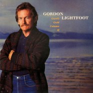 Gordon Lightfoot - Gords Gold Volume II